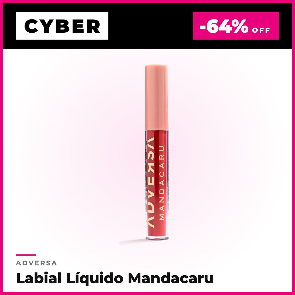 Labial Líquido Mandacaru Adversa - Cyber
